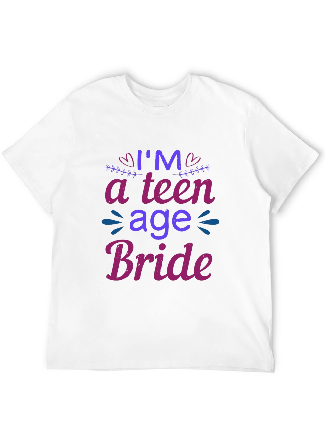 Im a Teenage Bride T-Shirt - Novelty Tee
