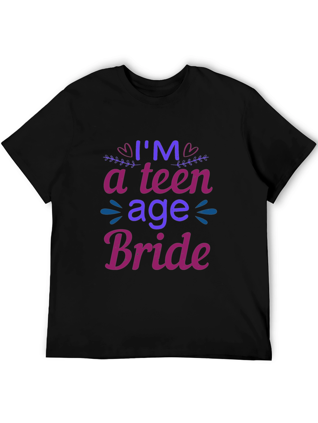 Im a Teenage Bride T-Shirt - Novelty Tee