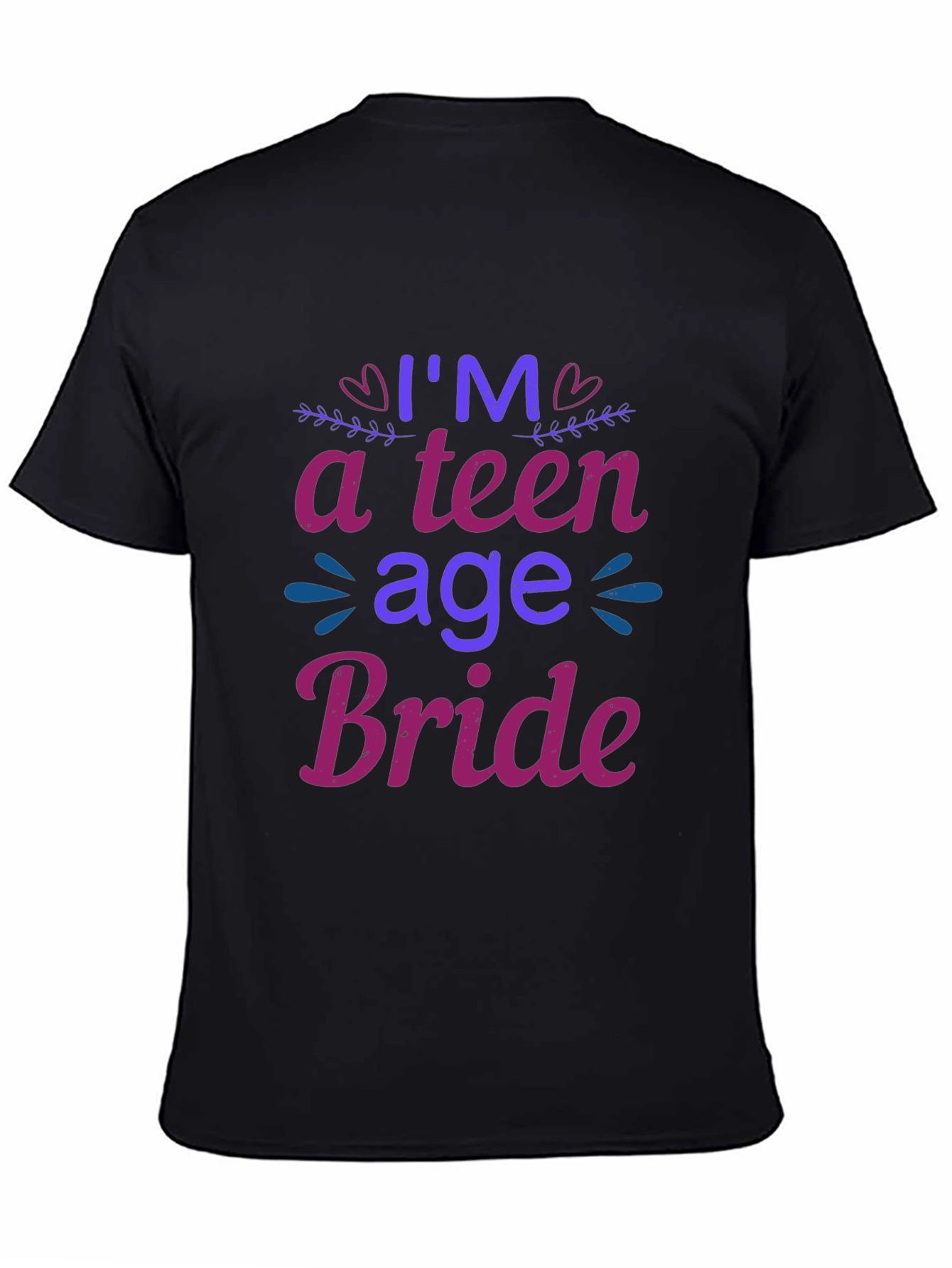 Im a Teenage Bride T-Shirt - Novelty Tee