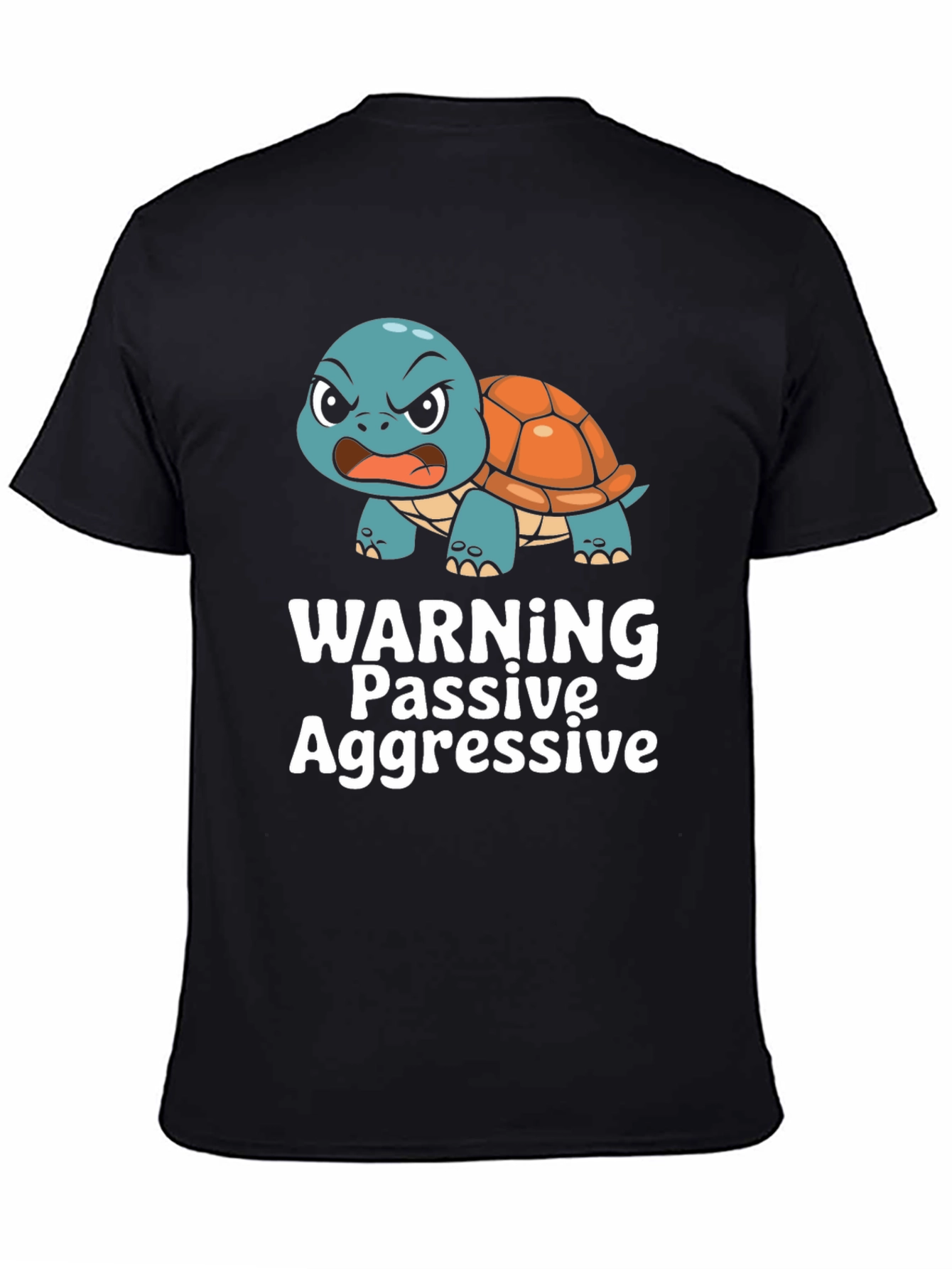 Warning Passive Aggressive Angry Turtle T-Shirt