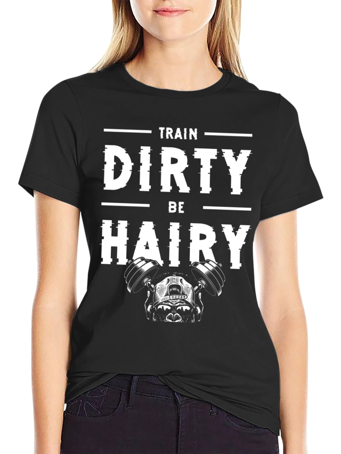 Train Dirty Be Hairy Graphic Tee