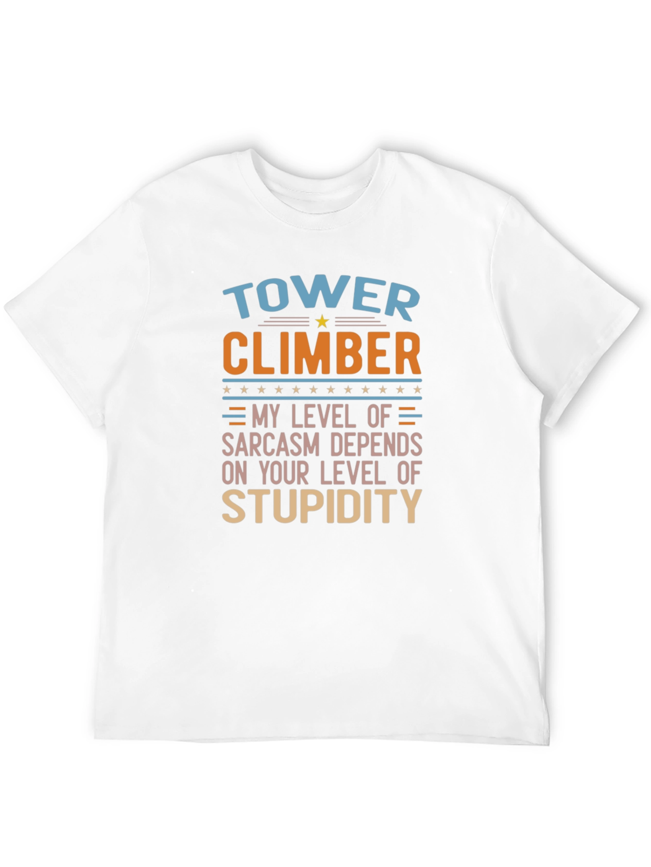 Tower Climber Sarcastic Humor Graphic T-Shirt