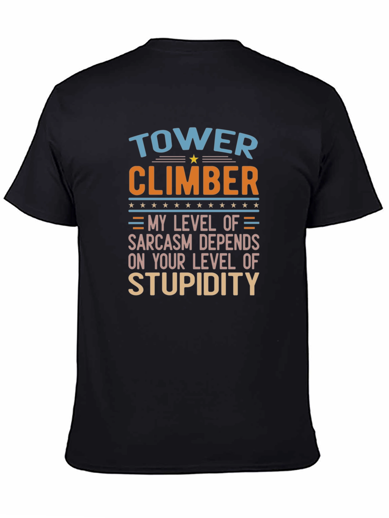 Tower Climber Sarcastic Humor Graphic T-Shirt