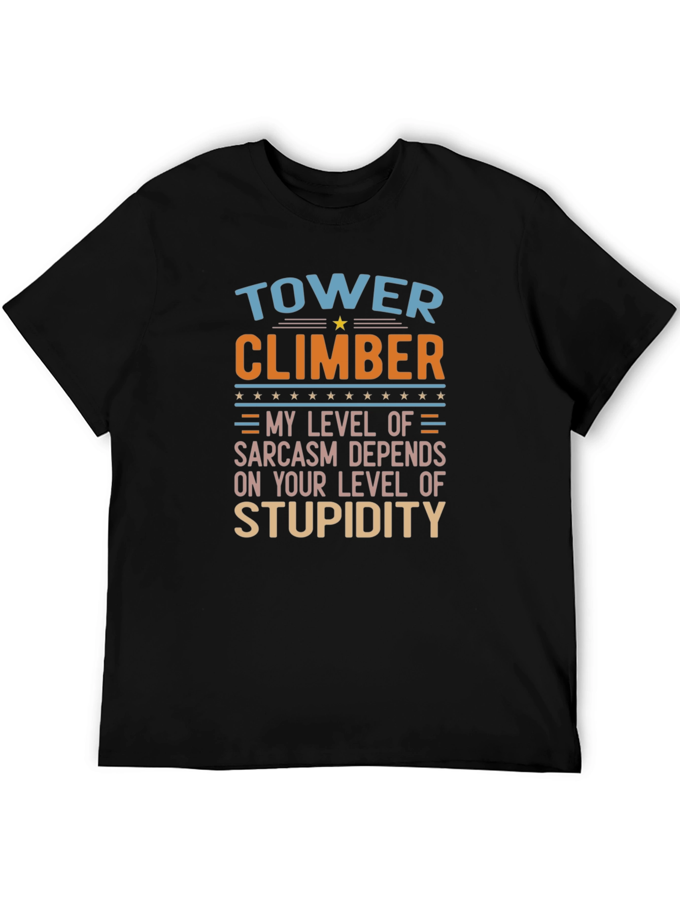 Tower Climber Sarcastic Humor Graphic T-Shirt