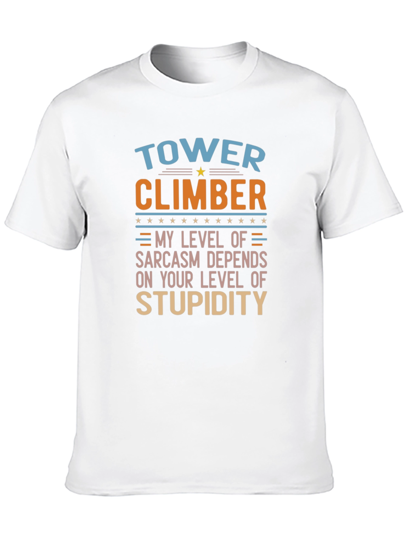 Tower Climber Sarcastic Humor Graphic T-Shirt