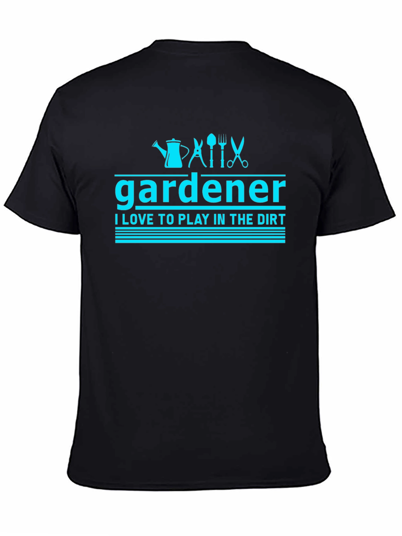 Gardener T-Shirt: Love to Play in the Dirt
