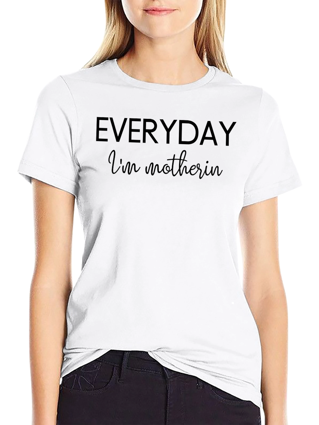 Everyday Im Motherin Black Graphic Tee