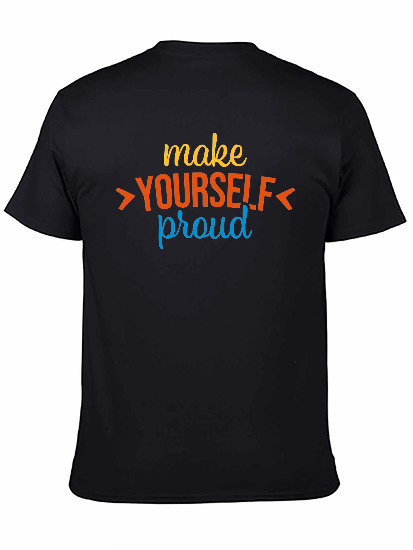 Make Yourself Proud Graphic Tee