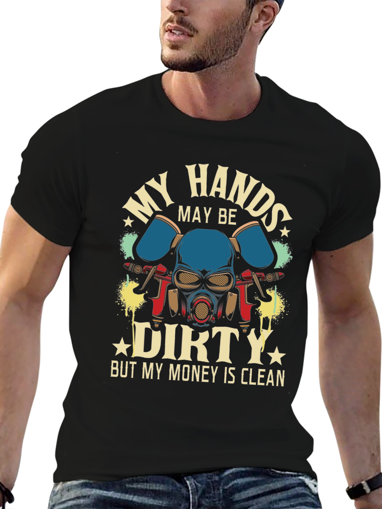 My Hands Dirty Money Clean T-Shirt