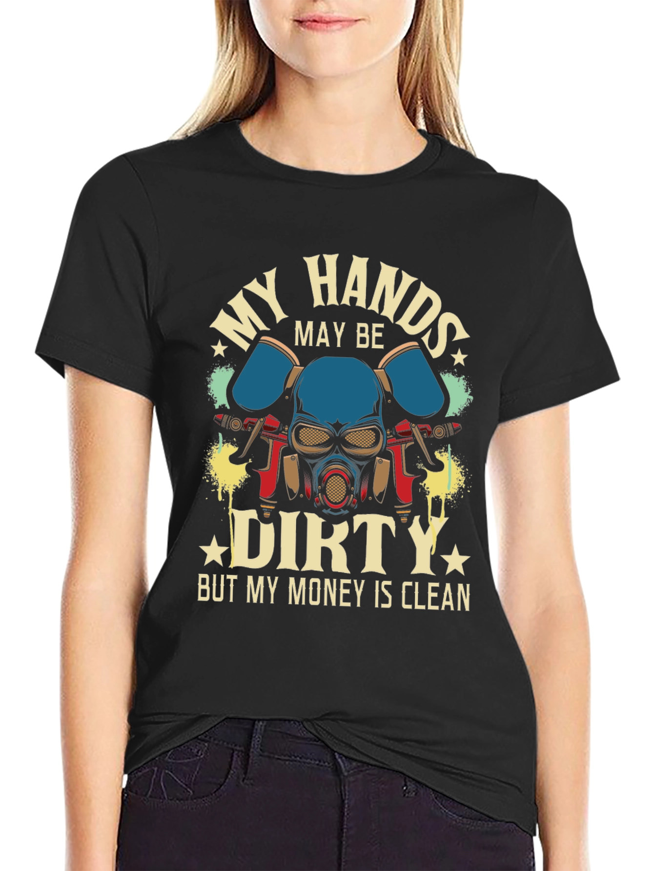 My Hands Dirty Money Clean T-Shirt