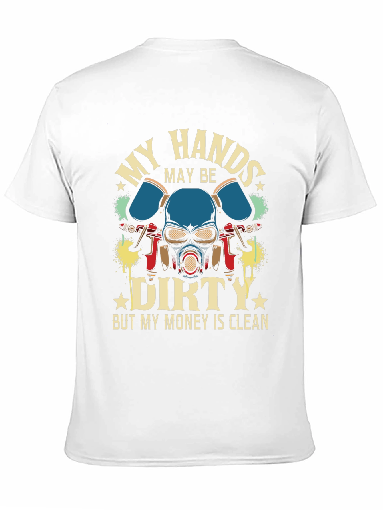 My Hands Dirty Money Clean T-Shirt