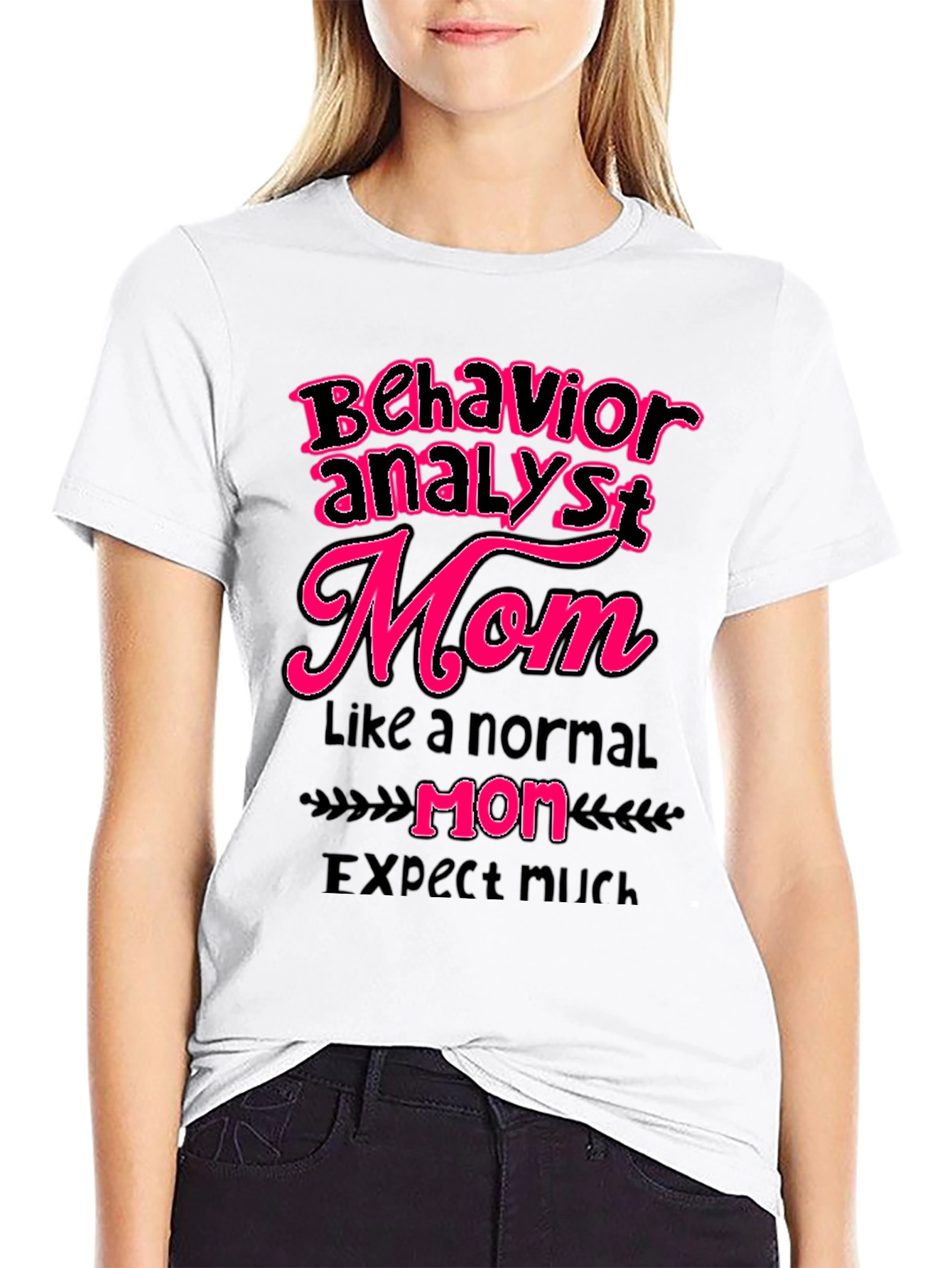 Behavior Analyst Mom Graphic T-Shirt