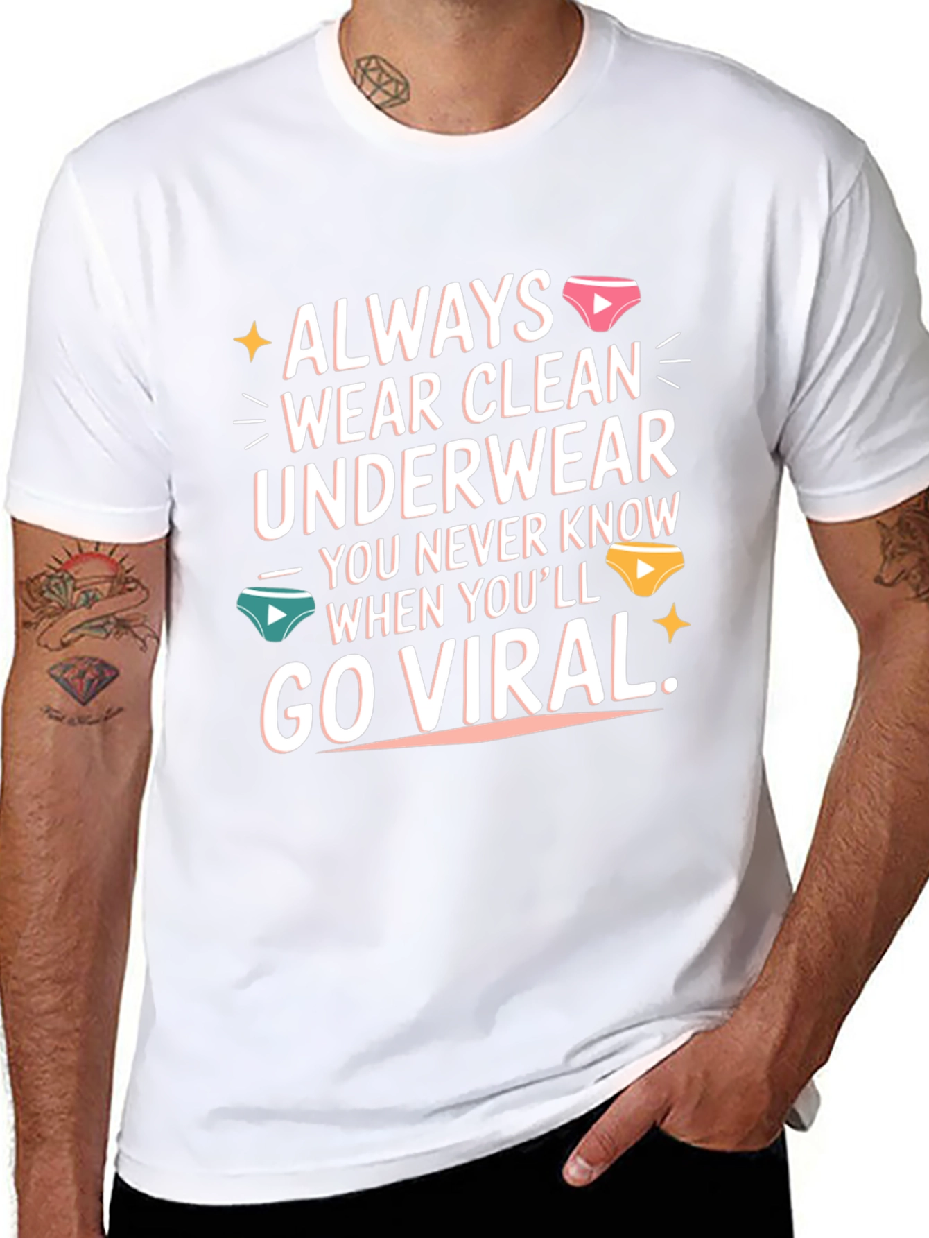 Always Wear Clean Underwear T-Shirt