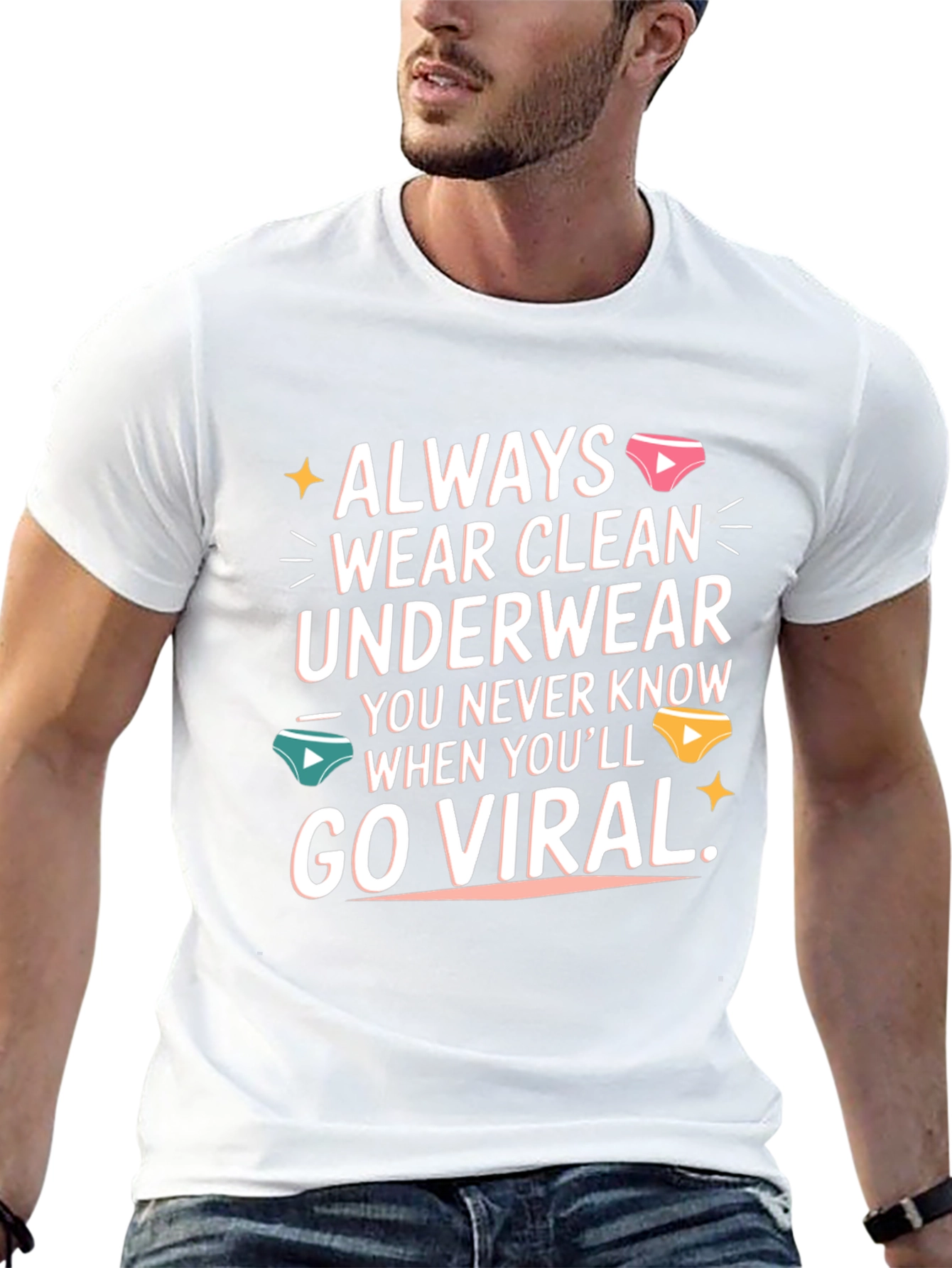 Always Wear Clean Underwear T-Shirt
