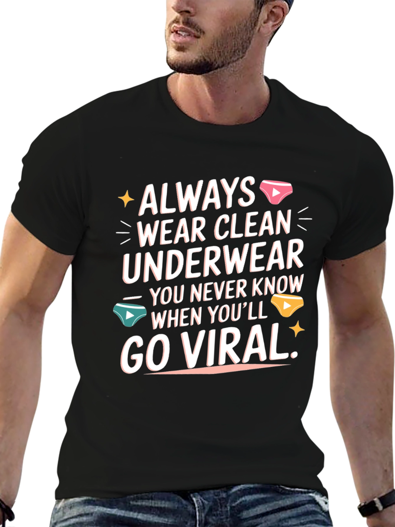 Always Wear Clean Underwear T-Shirt