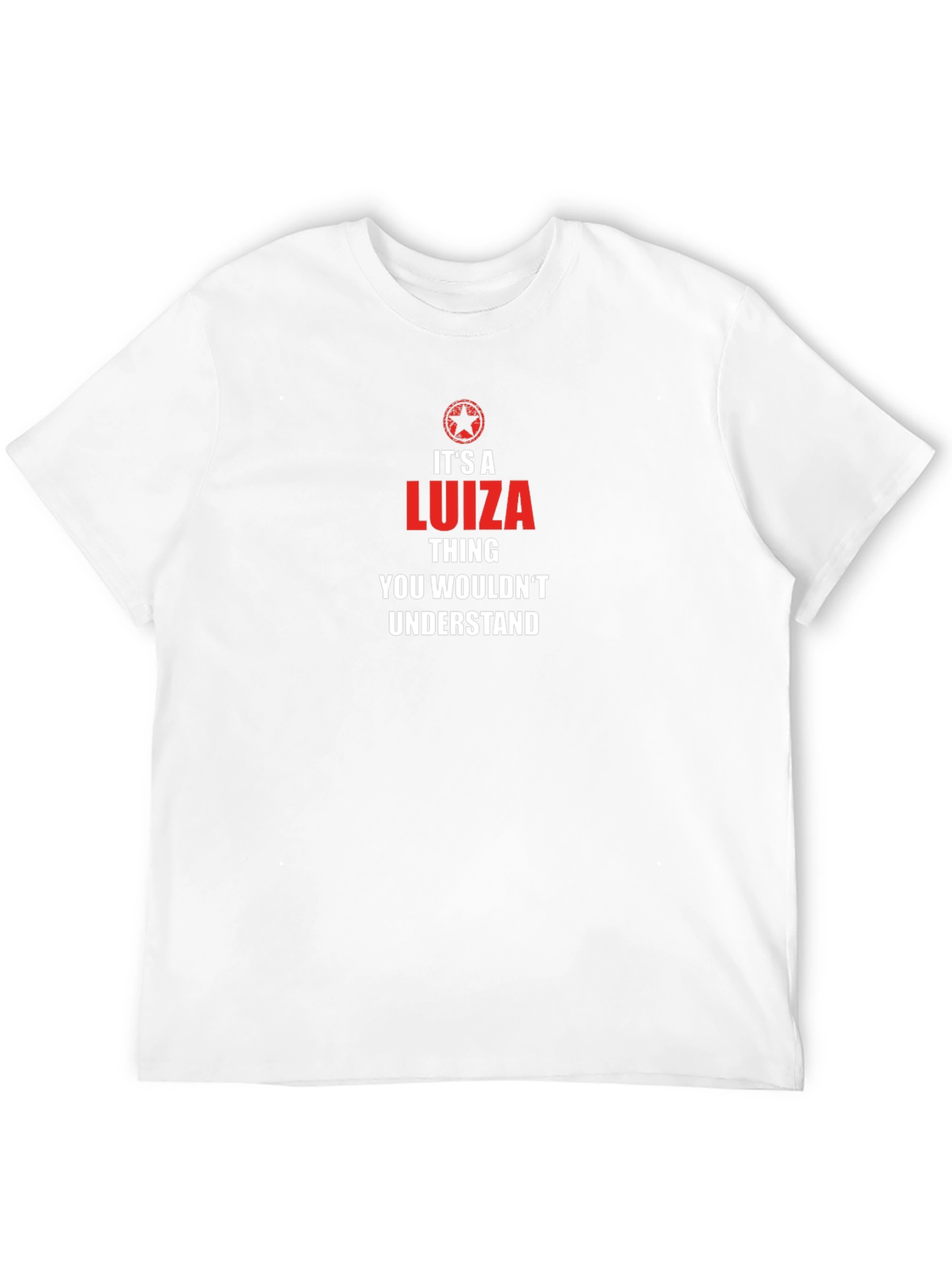 Its a Luiza Thing T-Shirt - You Wouldnt Understand
