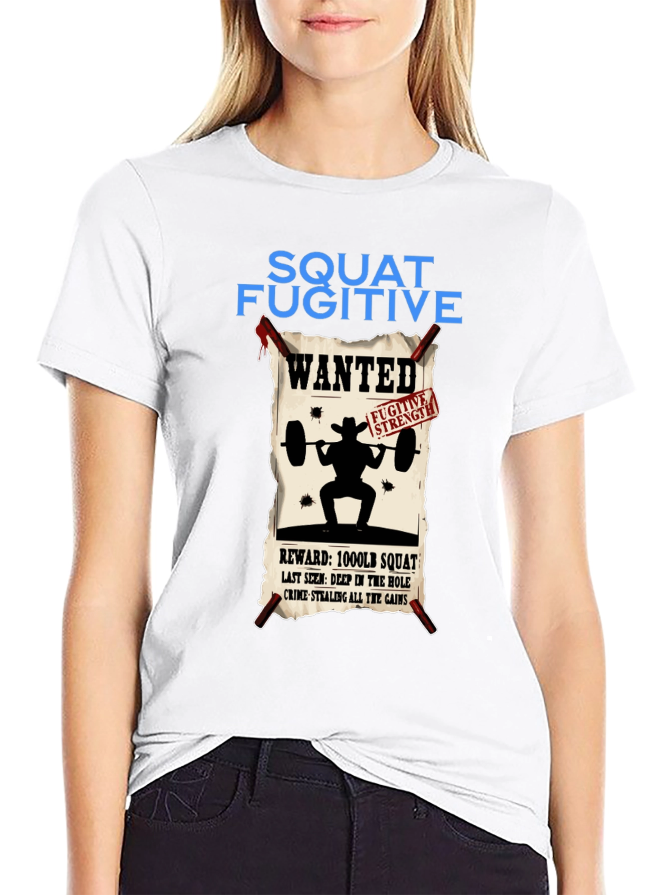 Squat Fugitive Wanted T-Shirt - Gym & Weightlifting Apparel