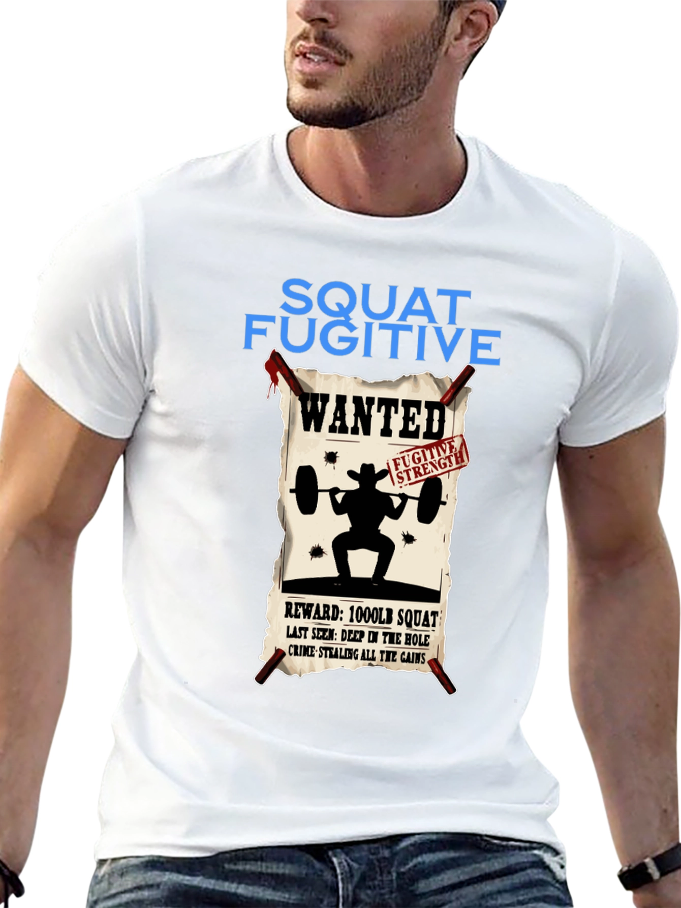 Squat Fugitive Wanted T-Shirt - Gym & Weightlifting Apparel