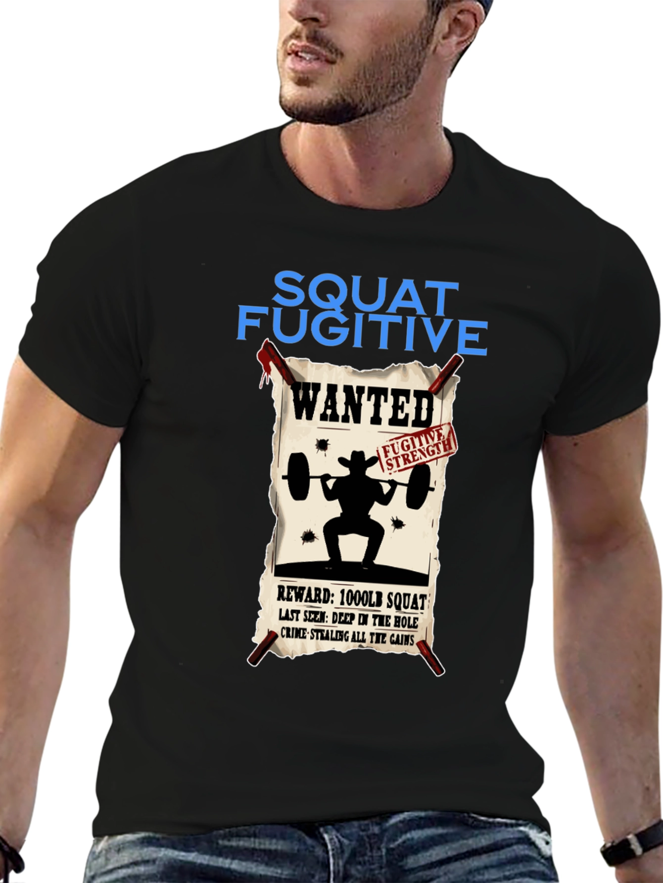 Squat Fugitive Wanted T-Shirt - Gym & Weightlifting Apparel