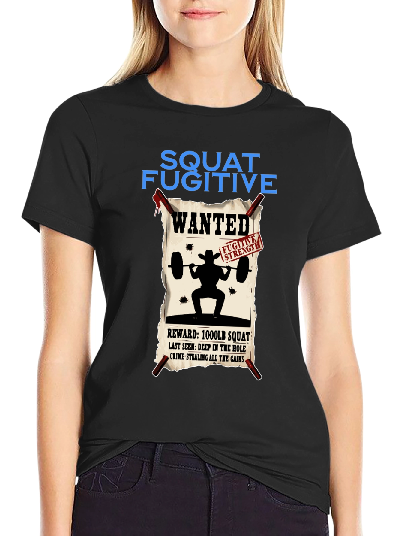 Squat Fugitive Wanted T-Shirt - Gym & Weightlifting Apparel