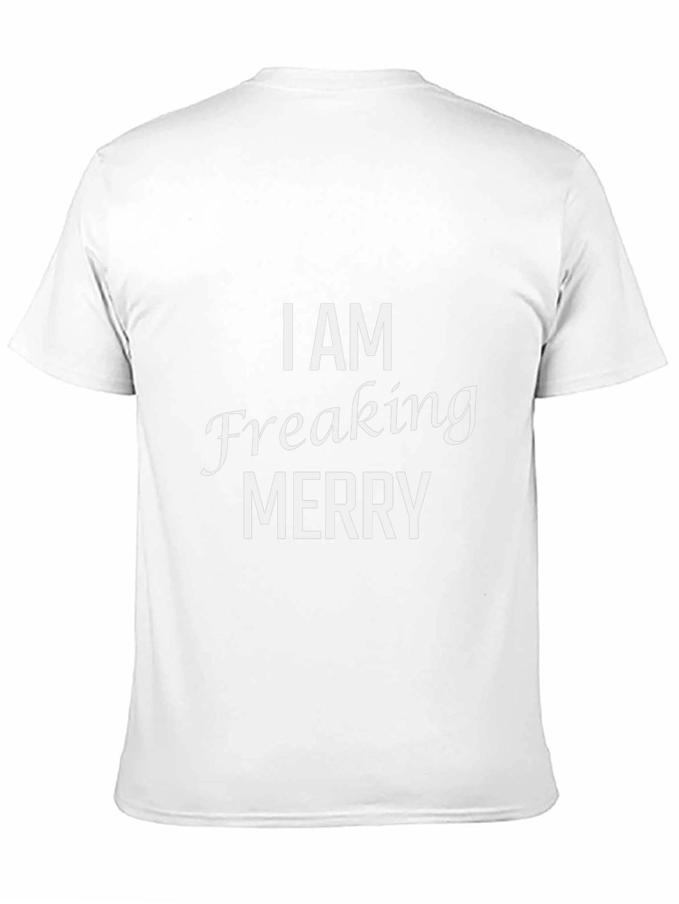 I AM Freaking Merry Graphic T-Shirt