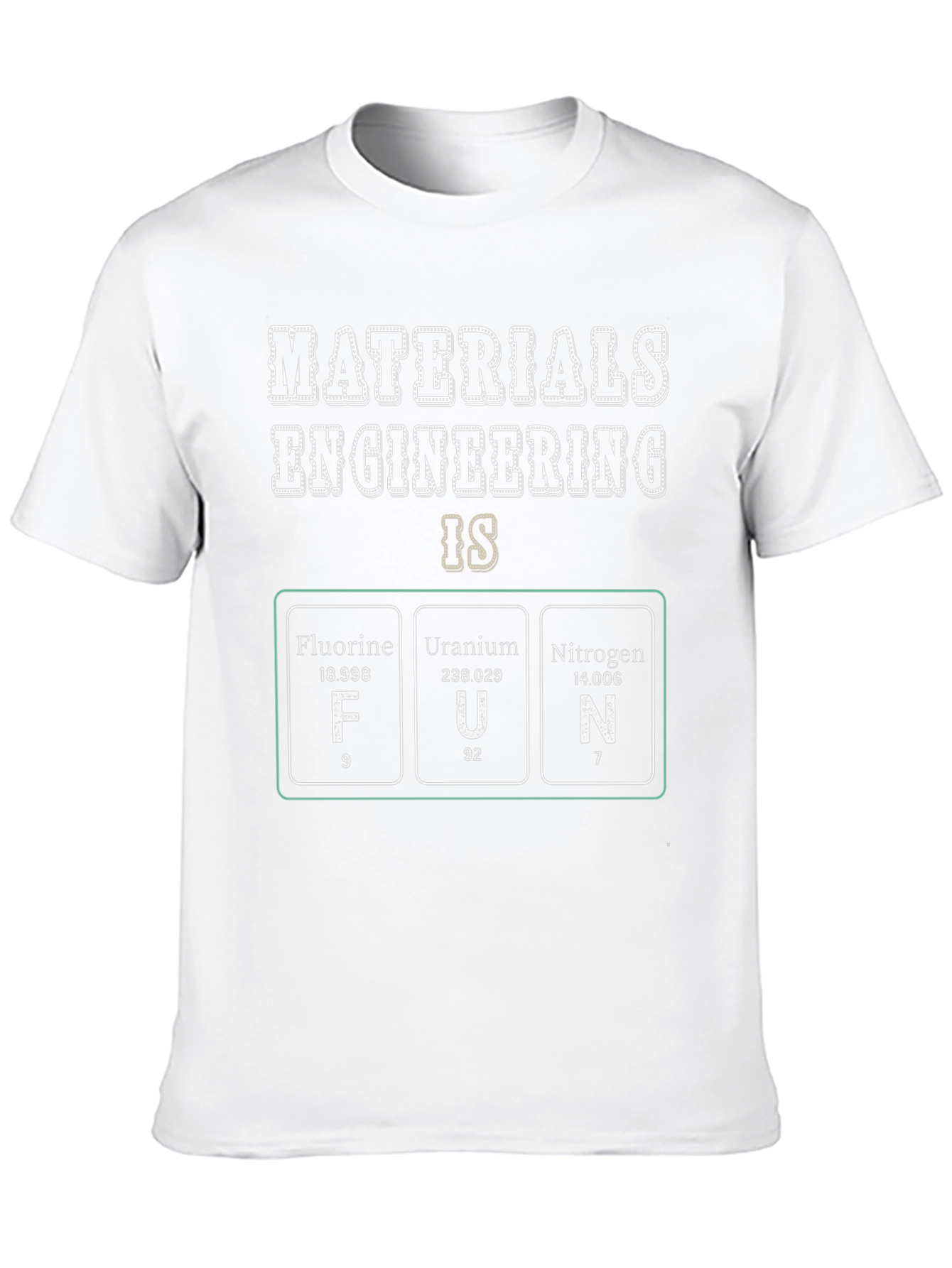 Materials Engineering is Fun T-Shirt