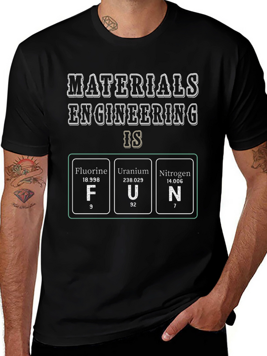 Materials Engineering is Fun T-Shirt