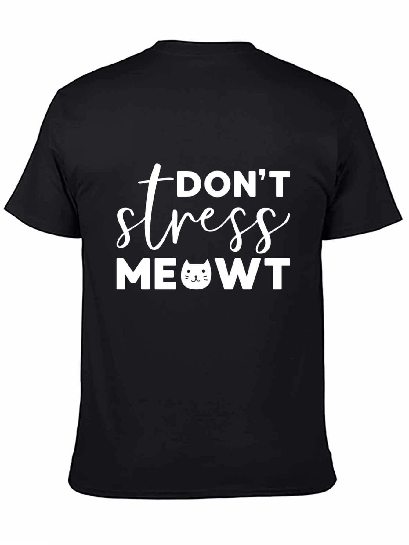 Dont Stress MeOWT T-Shirt