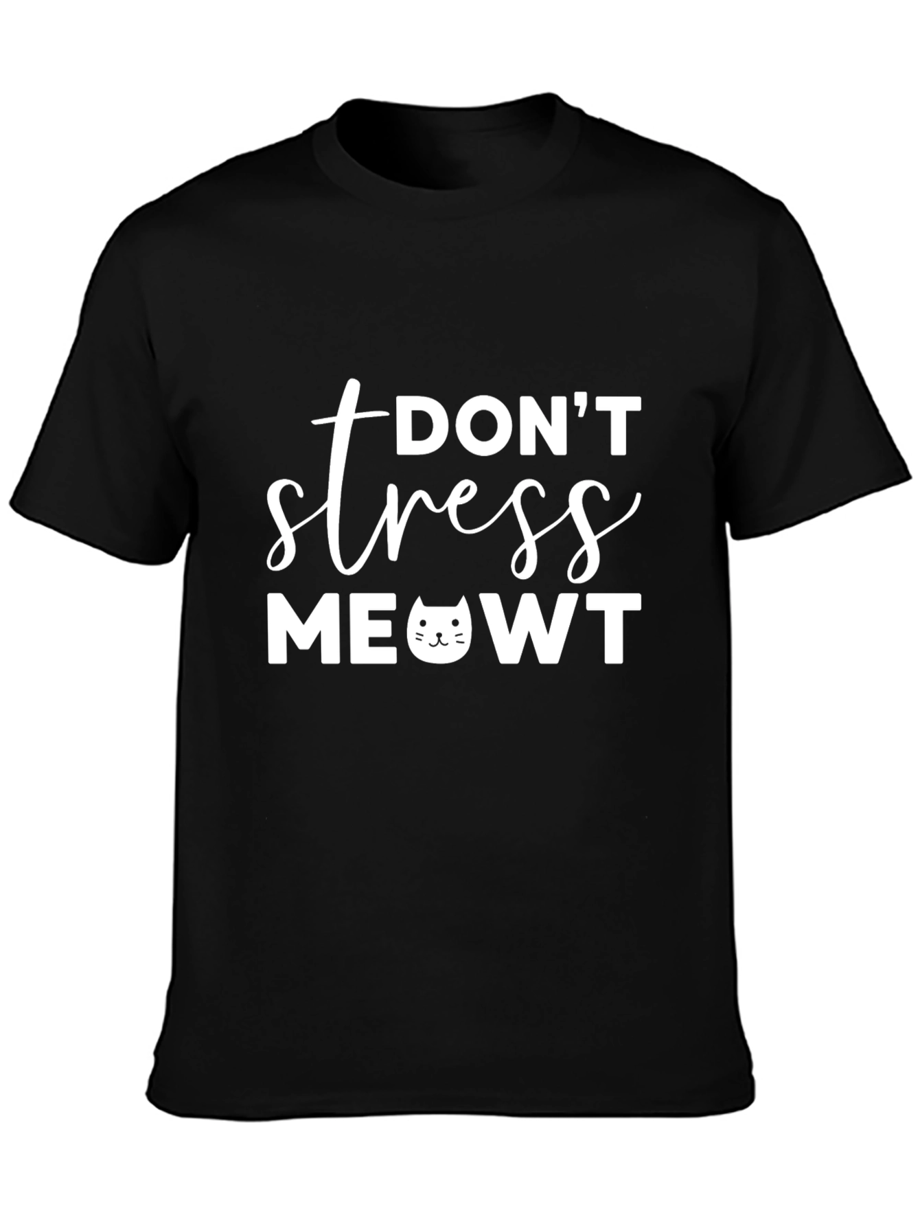 Dont Stress MeOWT T-Shirt