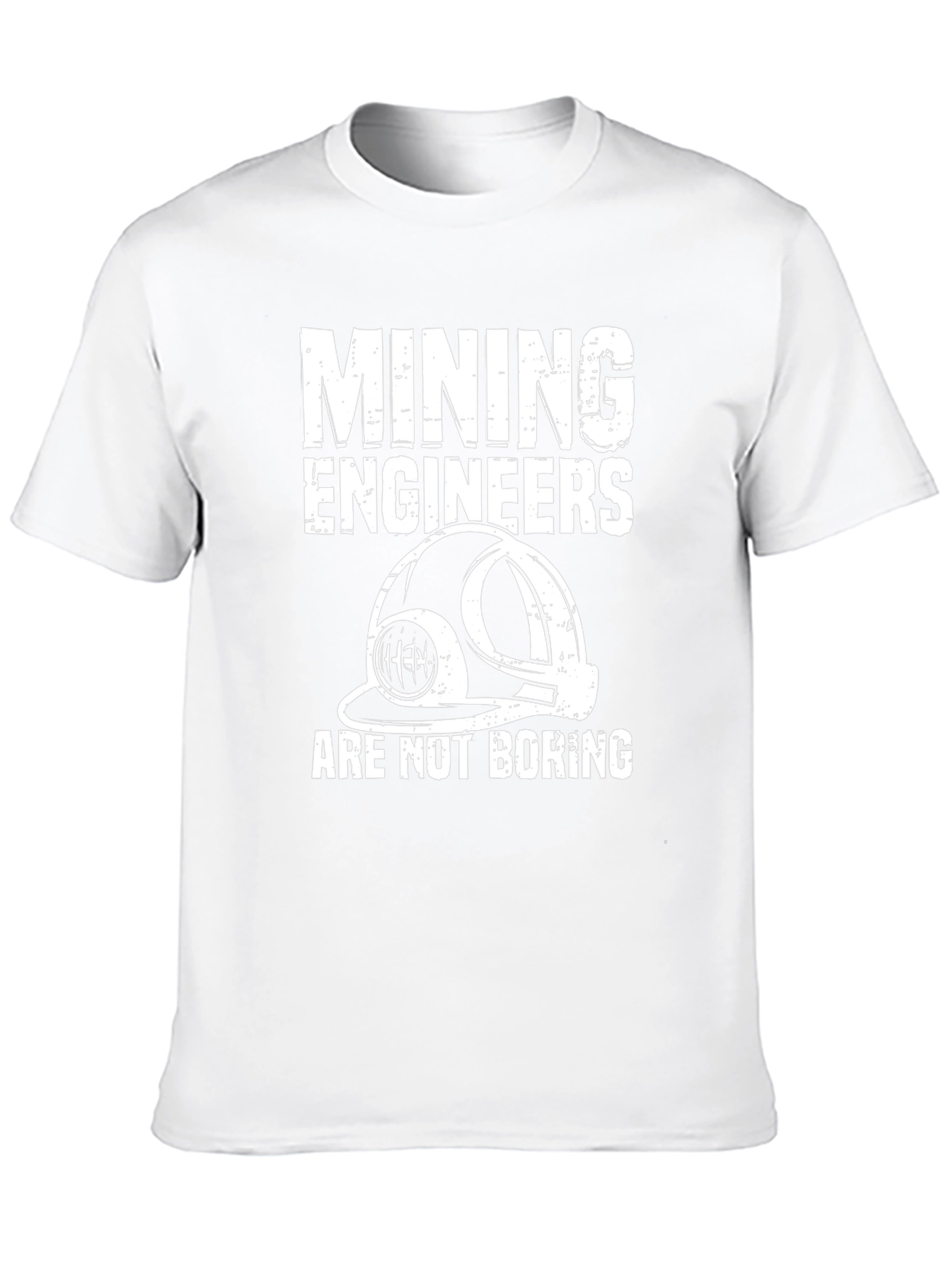 Mining Engineers Tee: Not Boring!