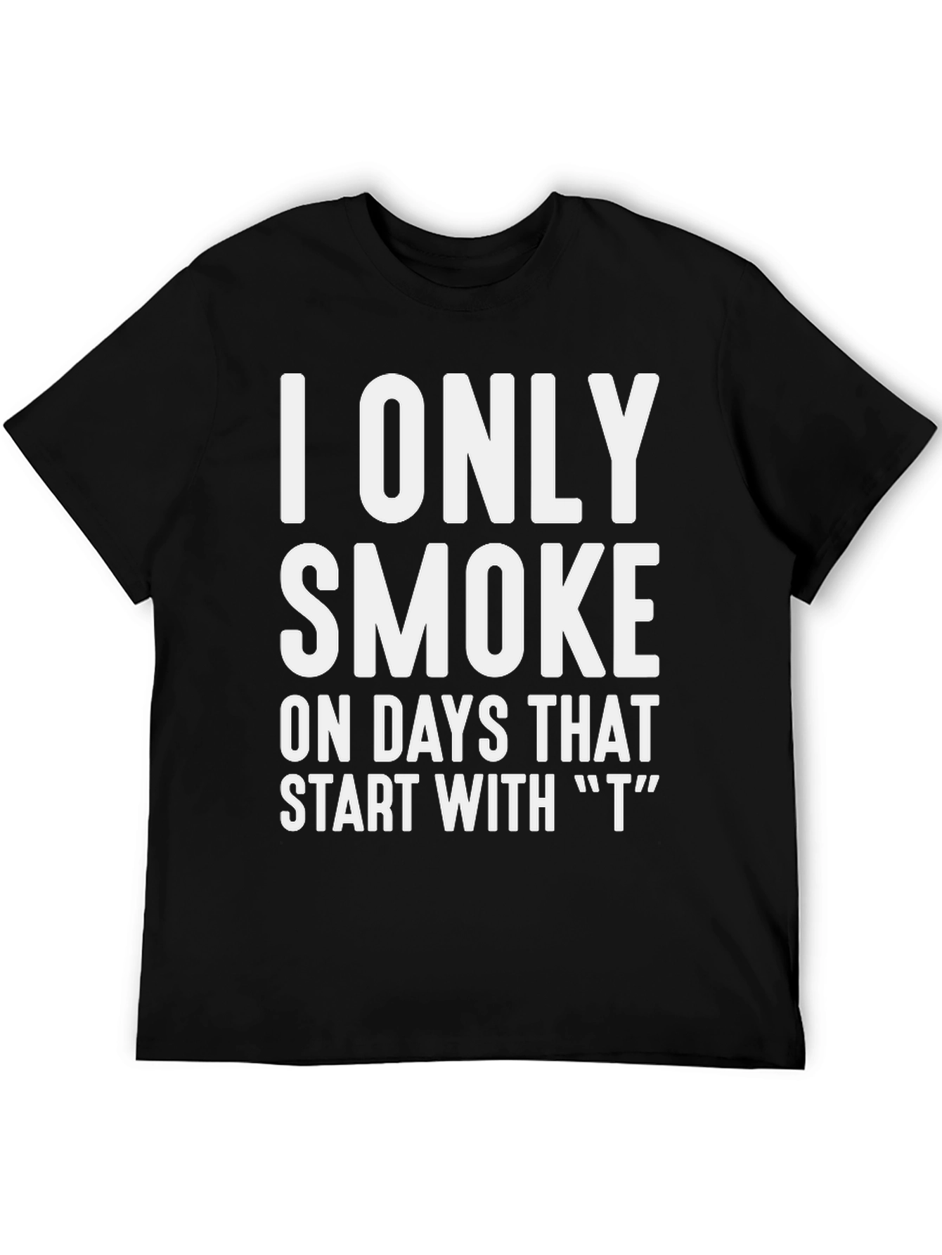 Humorous I Only Smoke Graphic T-Shirt