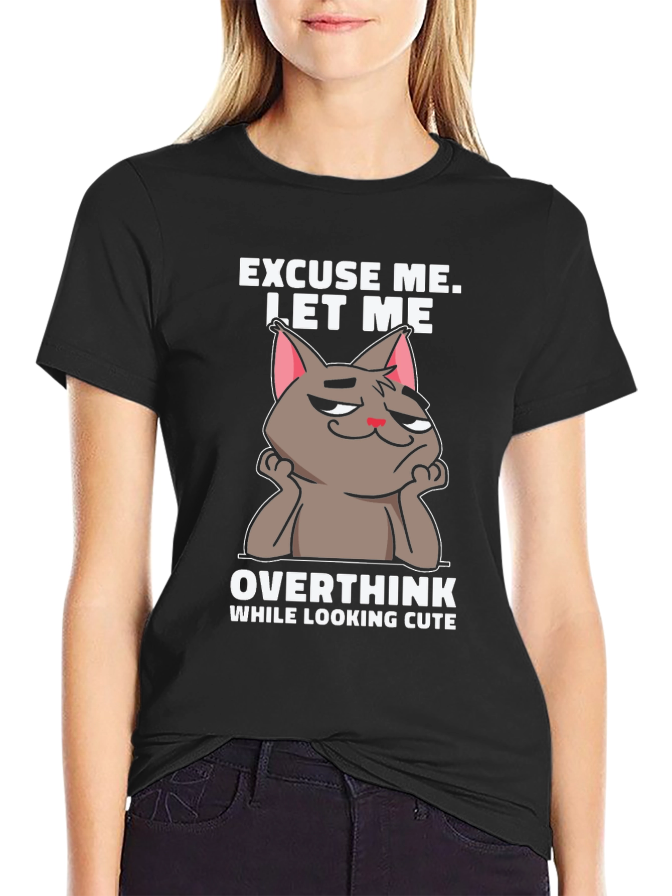 Excuse Me Let Me Overthink T-Shirt
