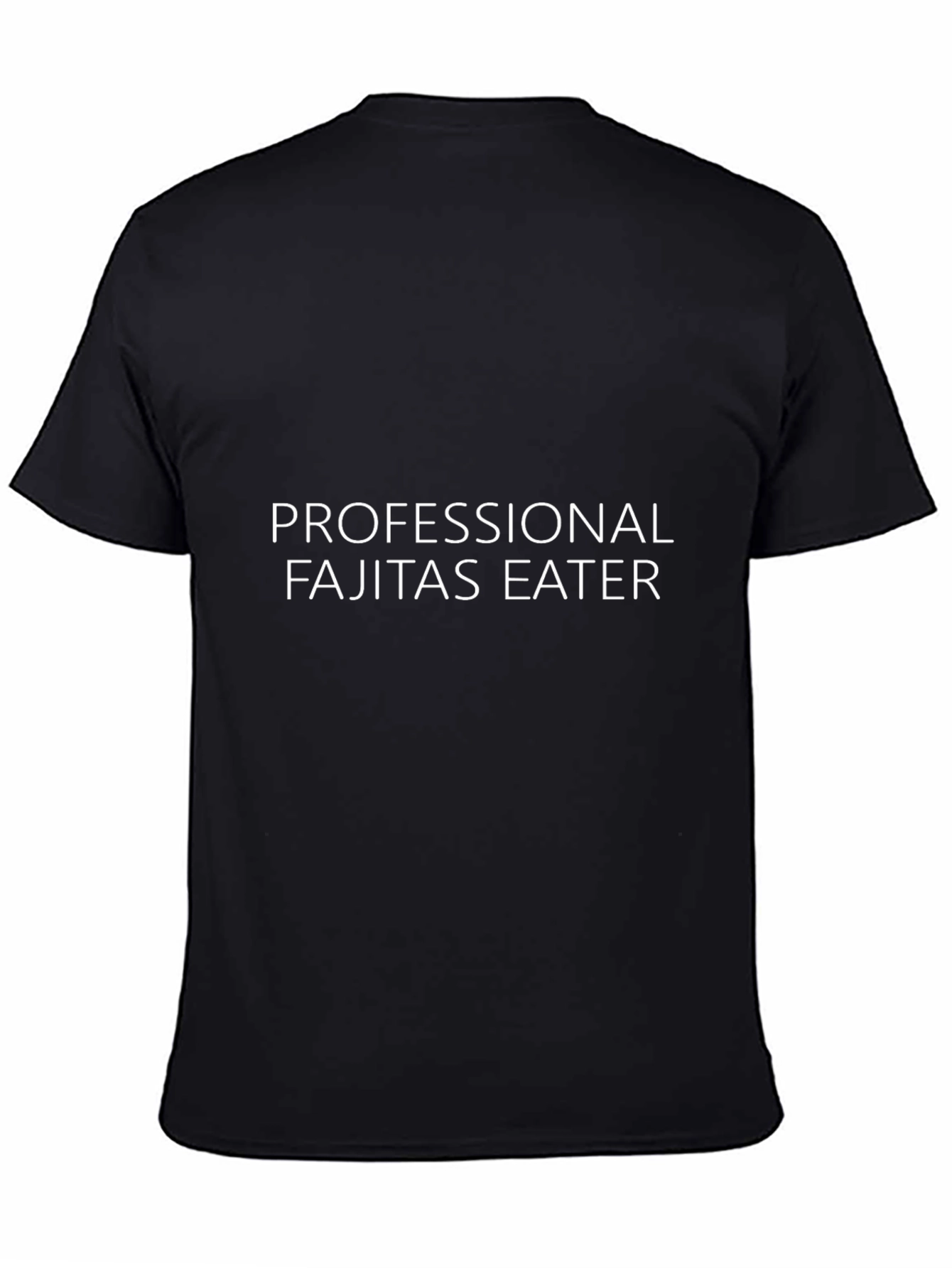 Professional Fajitas Eater T-Shirt - Funny Foodie Tee