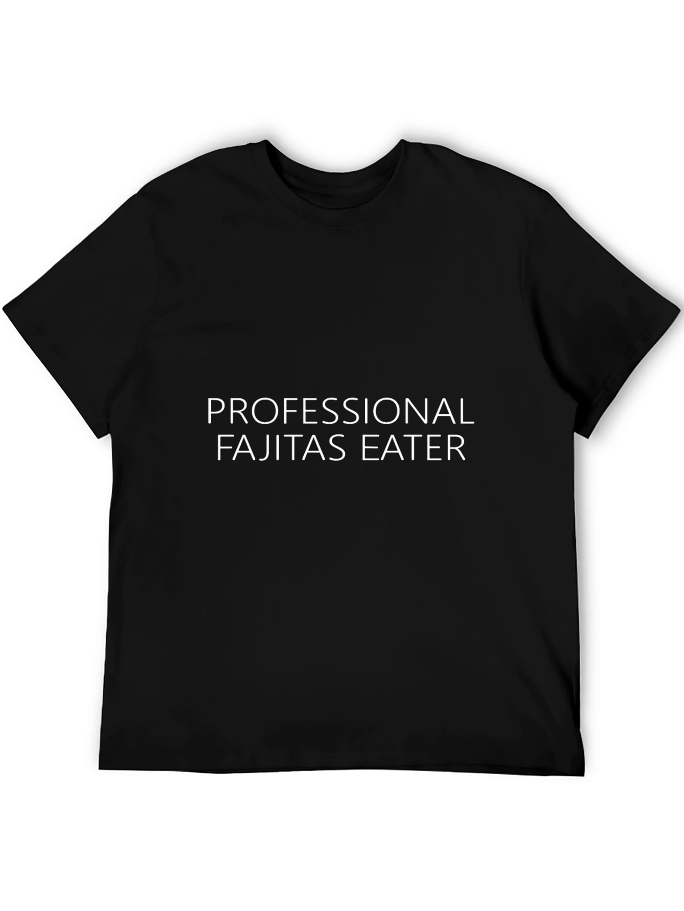 Professional Fajitas Eater T-Shirt - Funny Foodie Tee