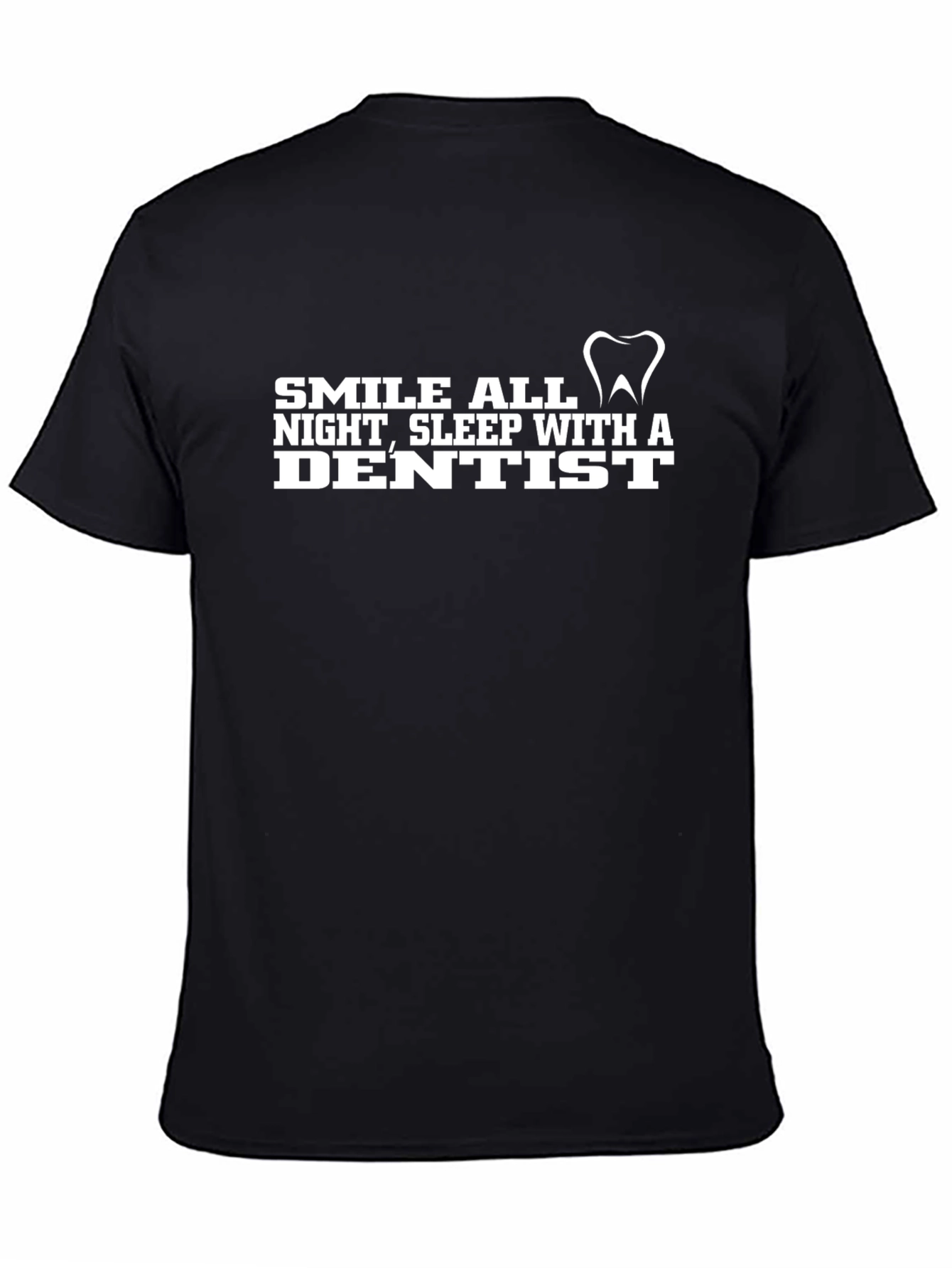 Smile All Night Dentist T-Shirt