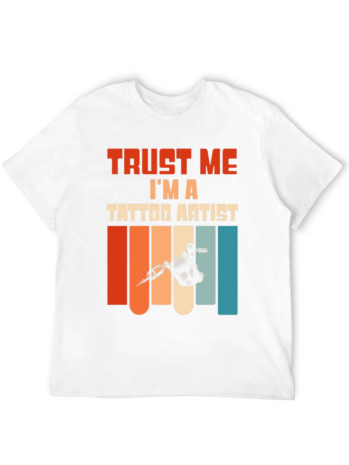 Trust Me Im A Tattoo Artist T-Shirt