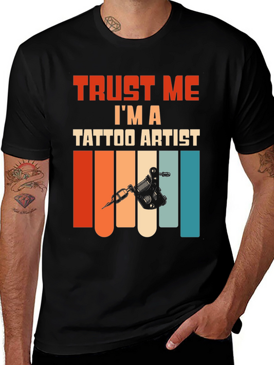 Trust Me Im A Tattoo Artist T-Shirt