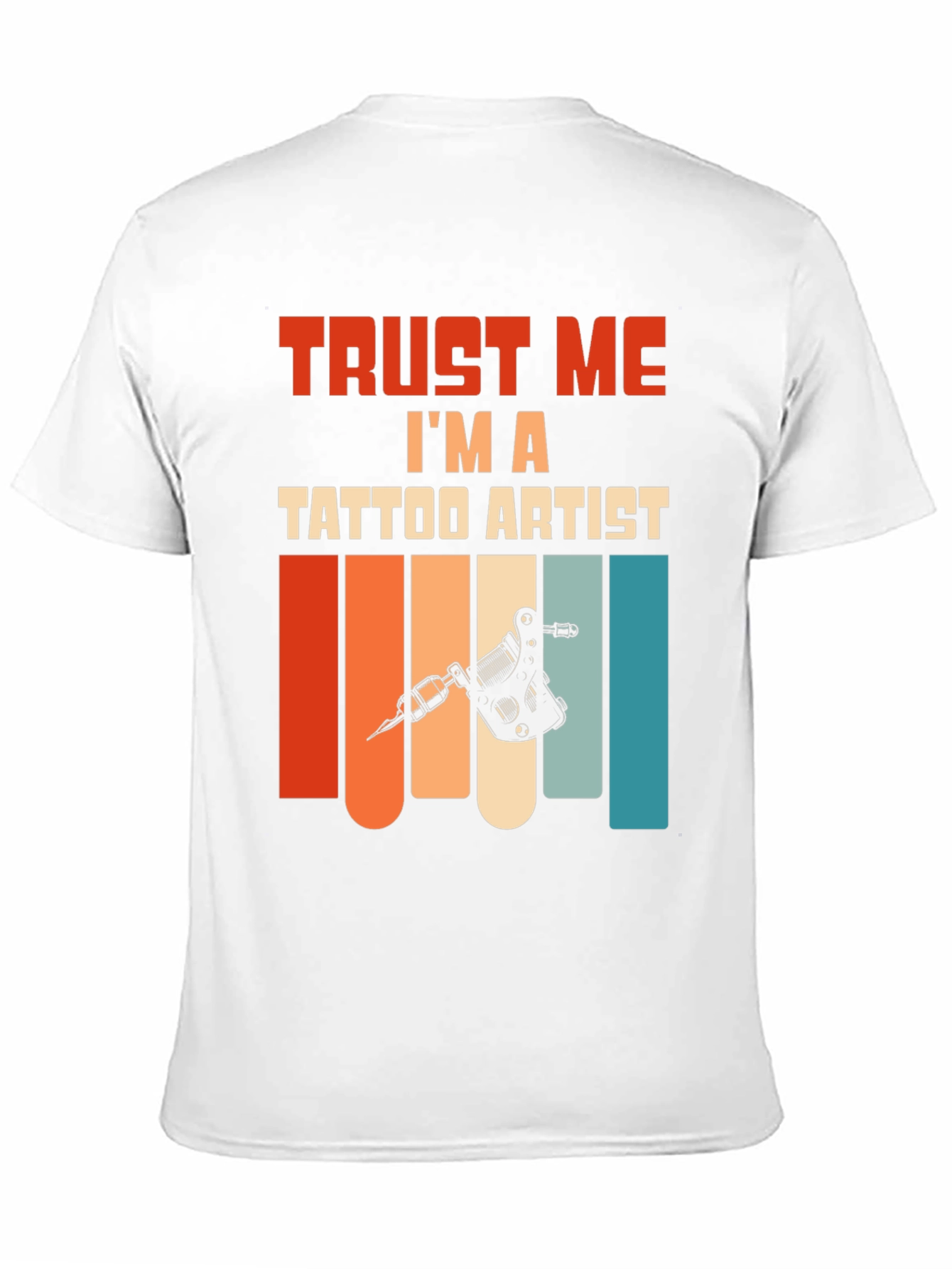 Trust Me Im A Tattoo Artist T-Shirt