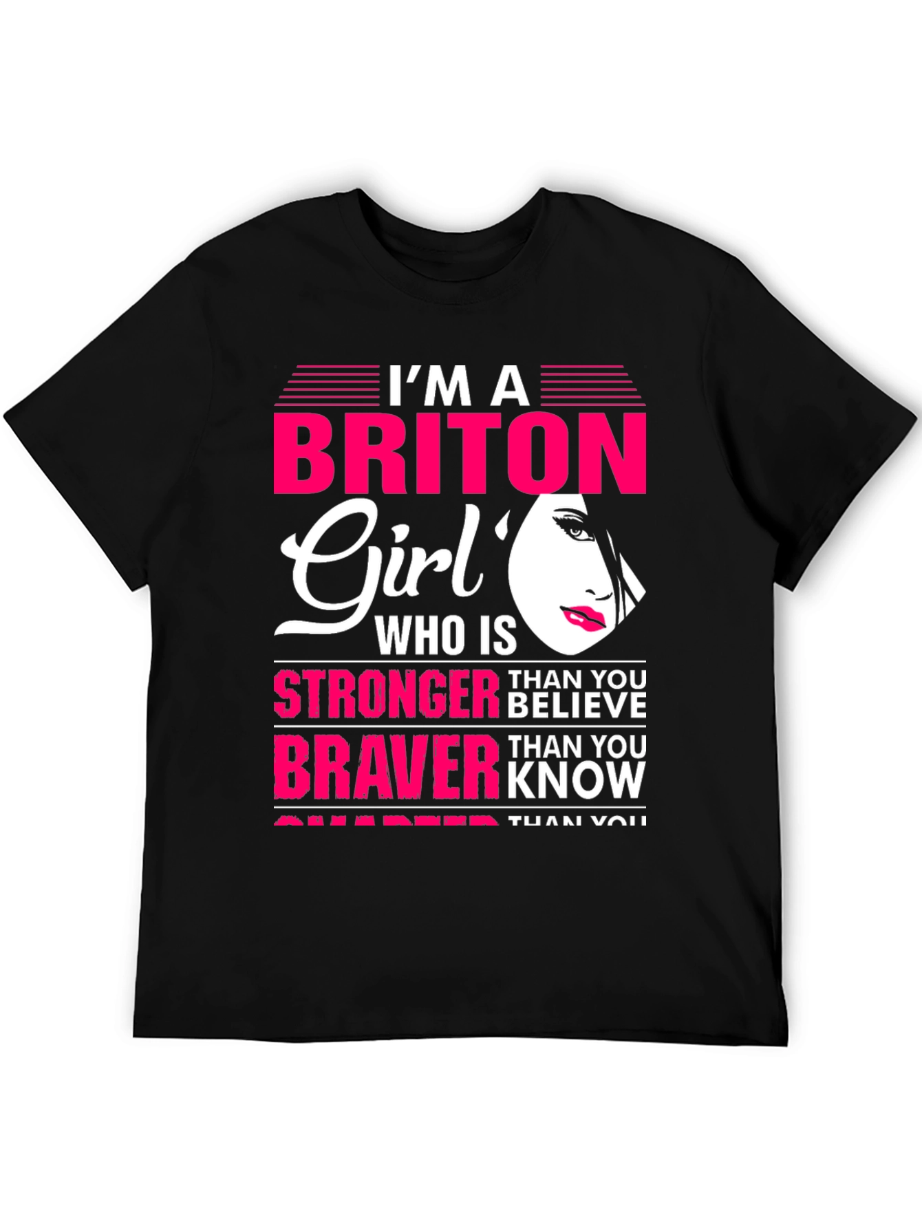 Briton Girl Stronger Braver Smarter T-Shirt
