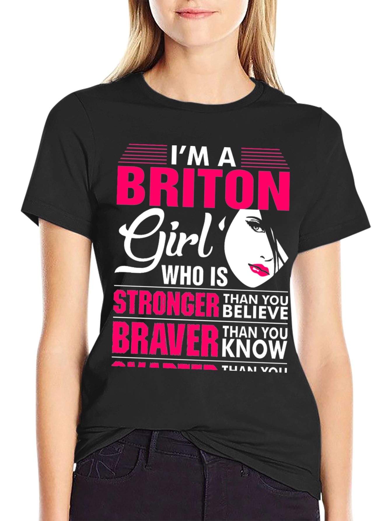 Briton Girl Stronger Braver Smarter T-Shirt