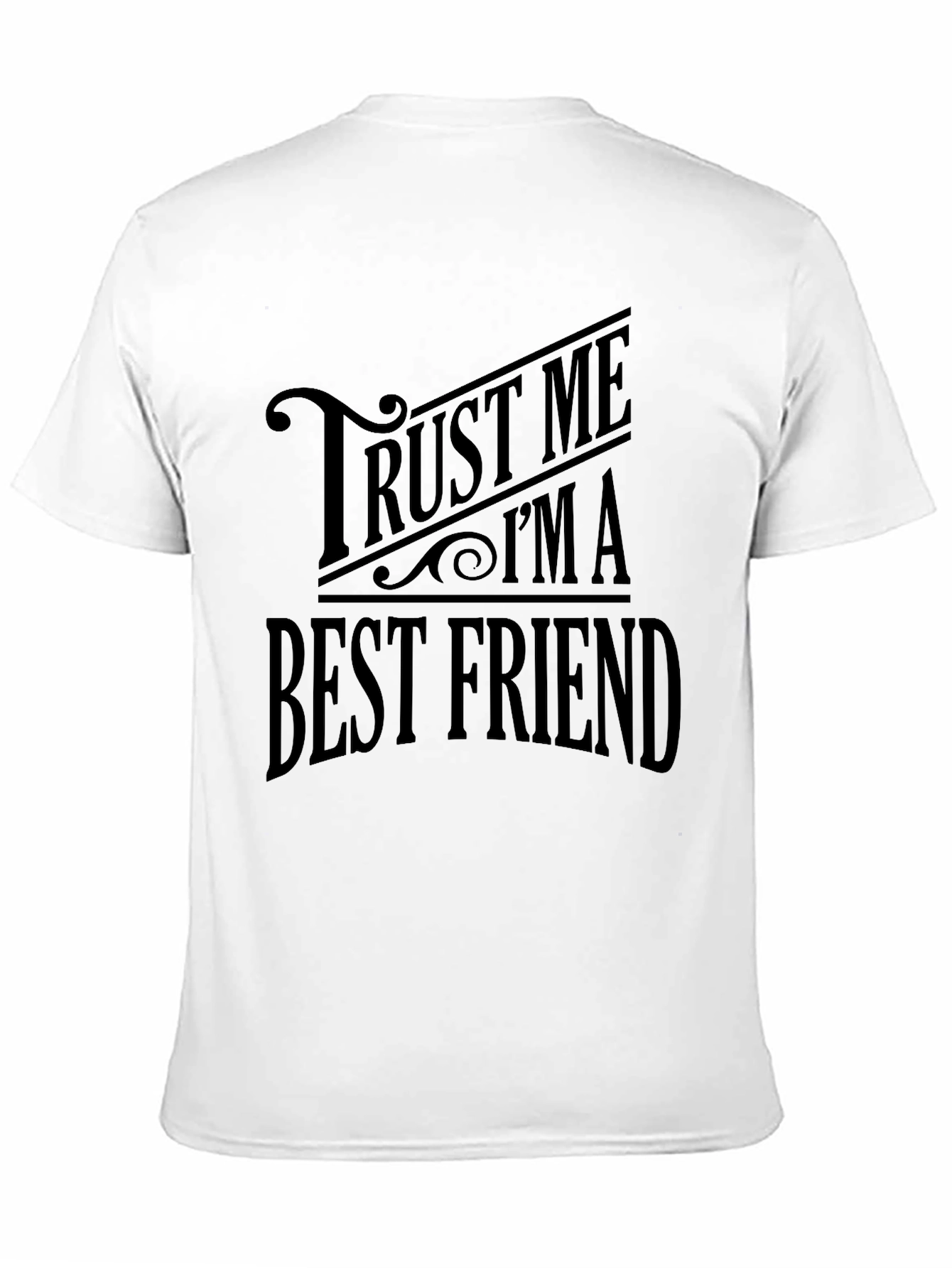 Trust Me Im A Best Friend Black T-Shirt