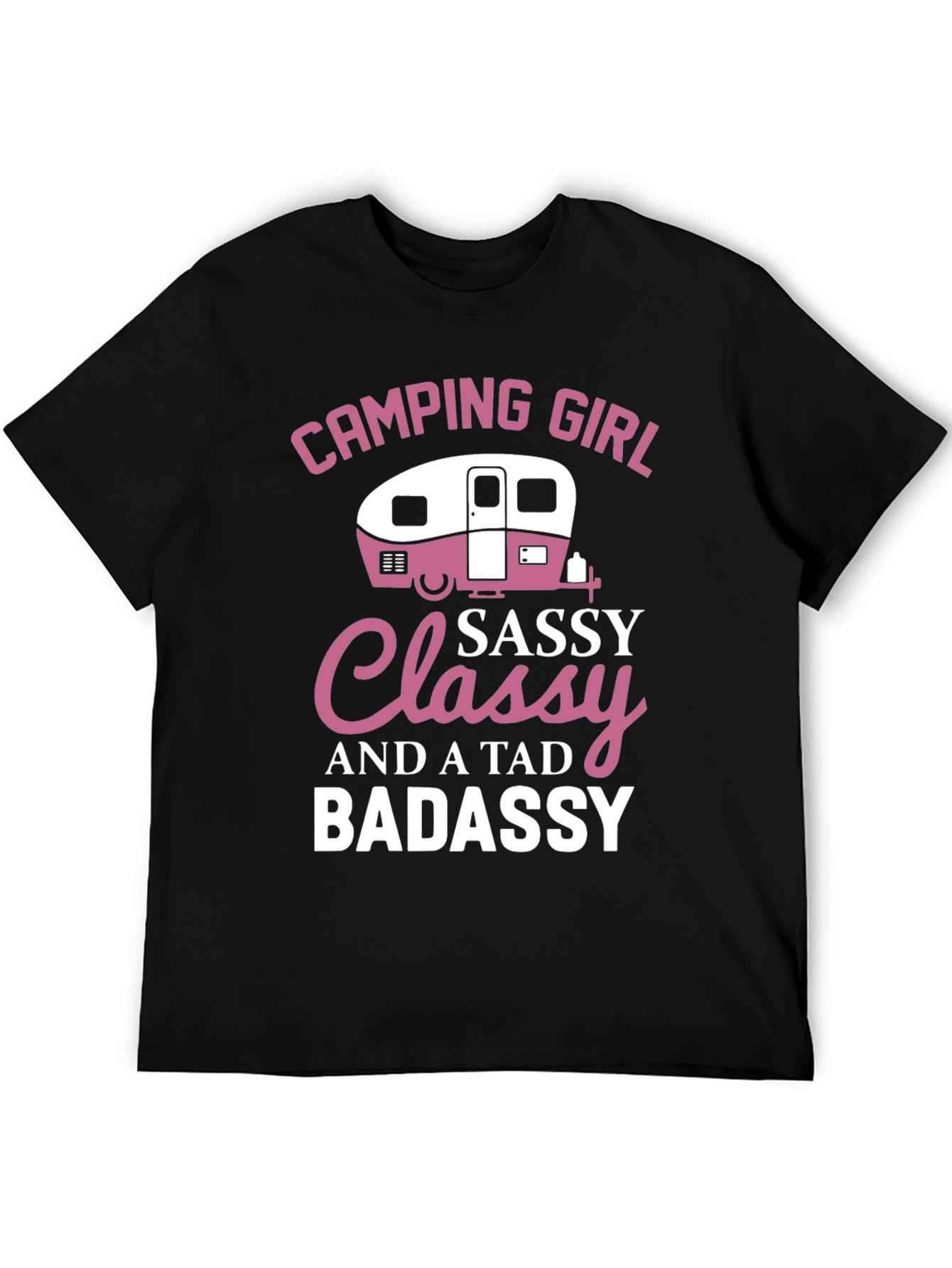 Camping Girl Sassy Classy Badassy T-Shirt