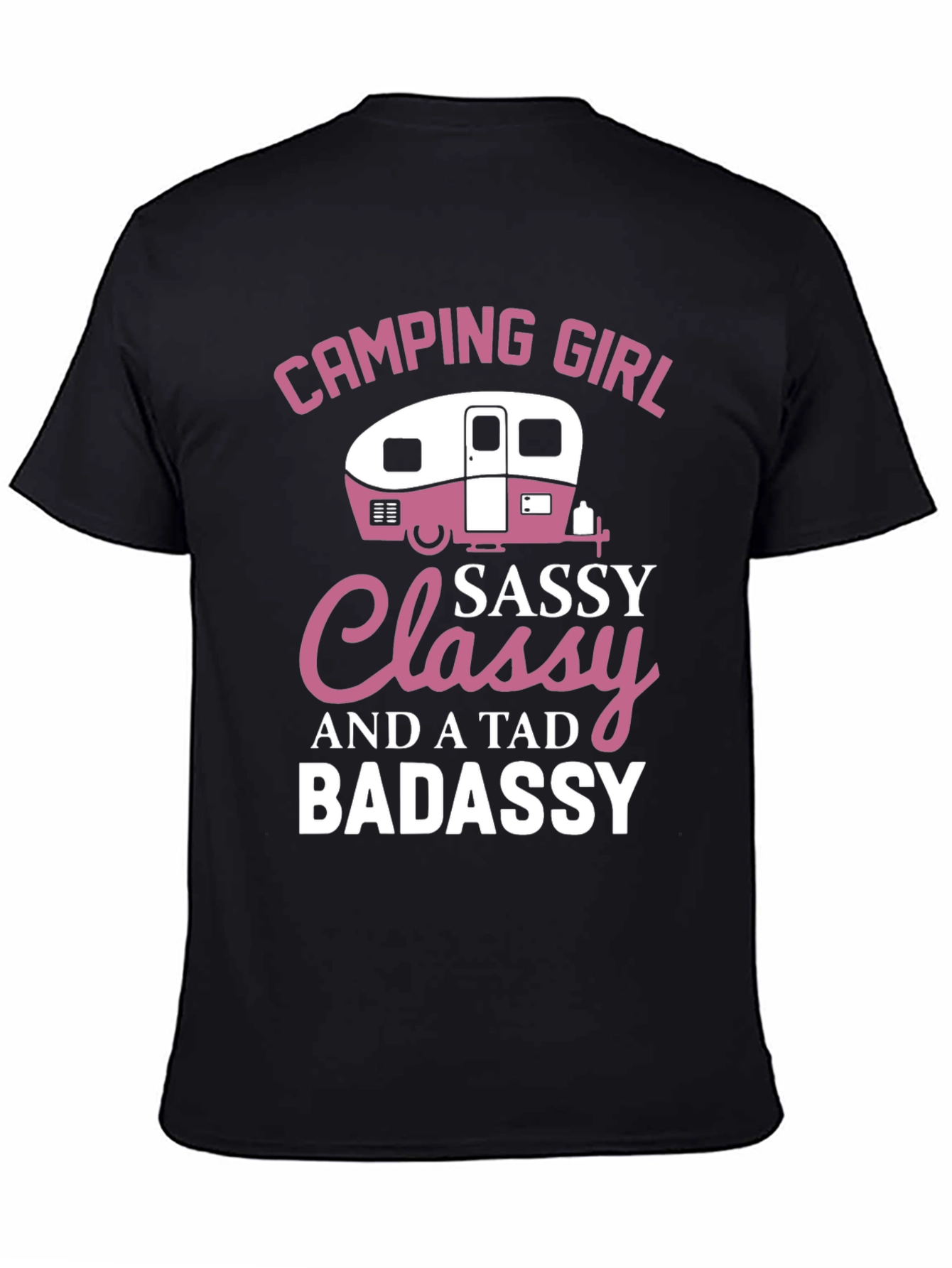 Camping Girl Sassy Classy Badassy T-Shirt