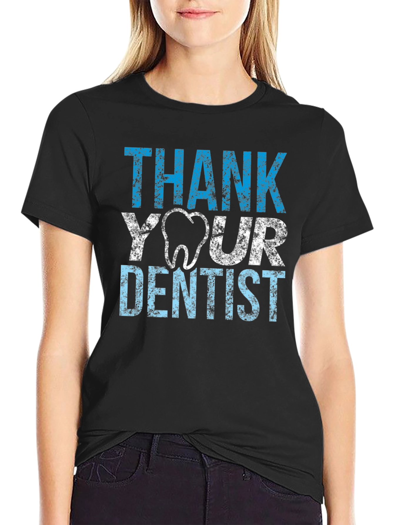 Thank Your Dentist T-Shirt - Novelty Tee
