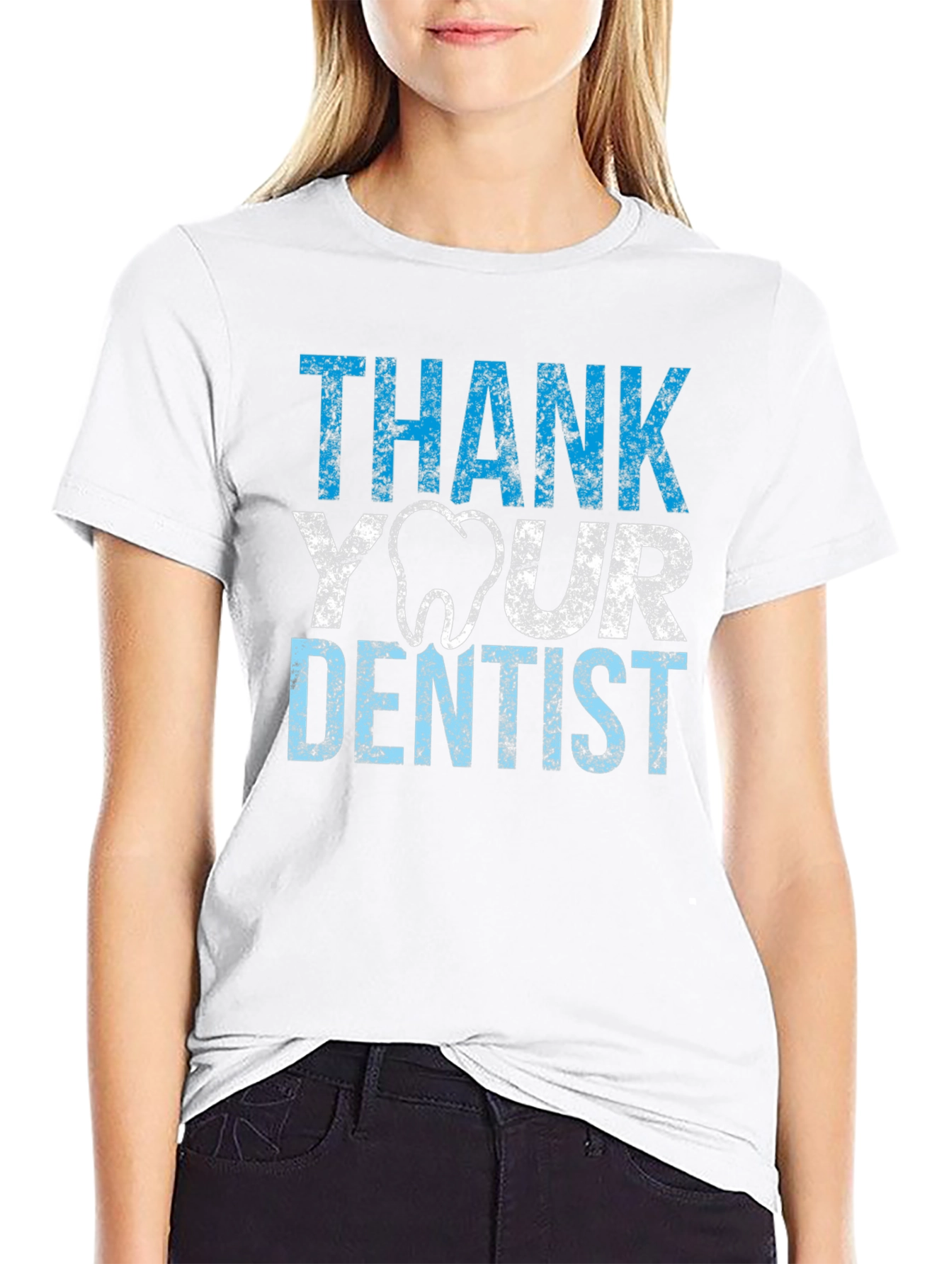 Thank Your Dentist T-Shirt - Novelty Tee