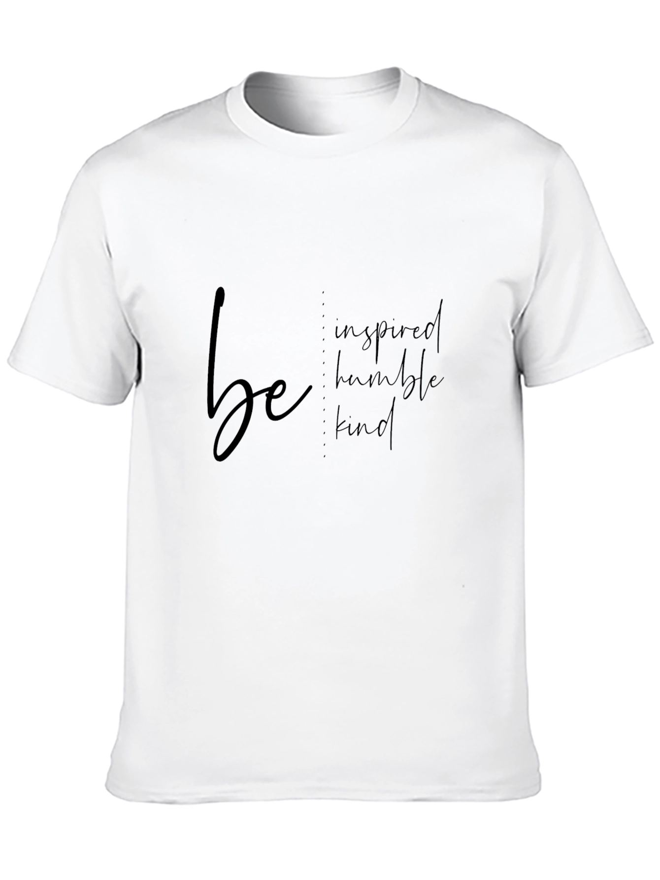 Be Inspired T-Shirt - Humble Kind Motivation