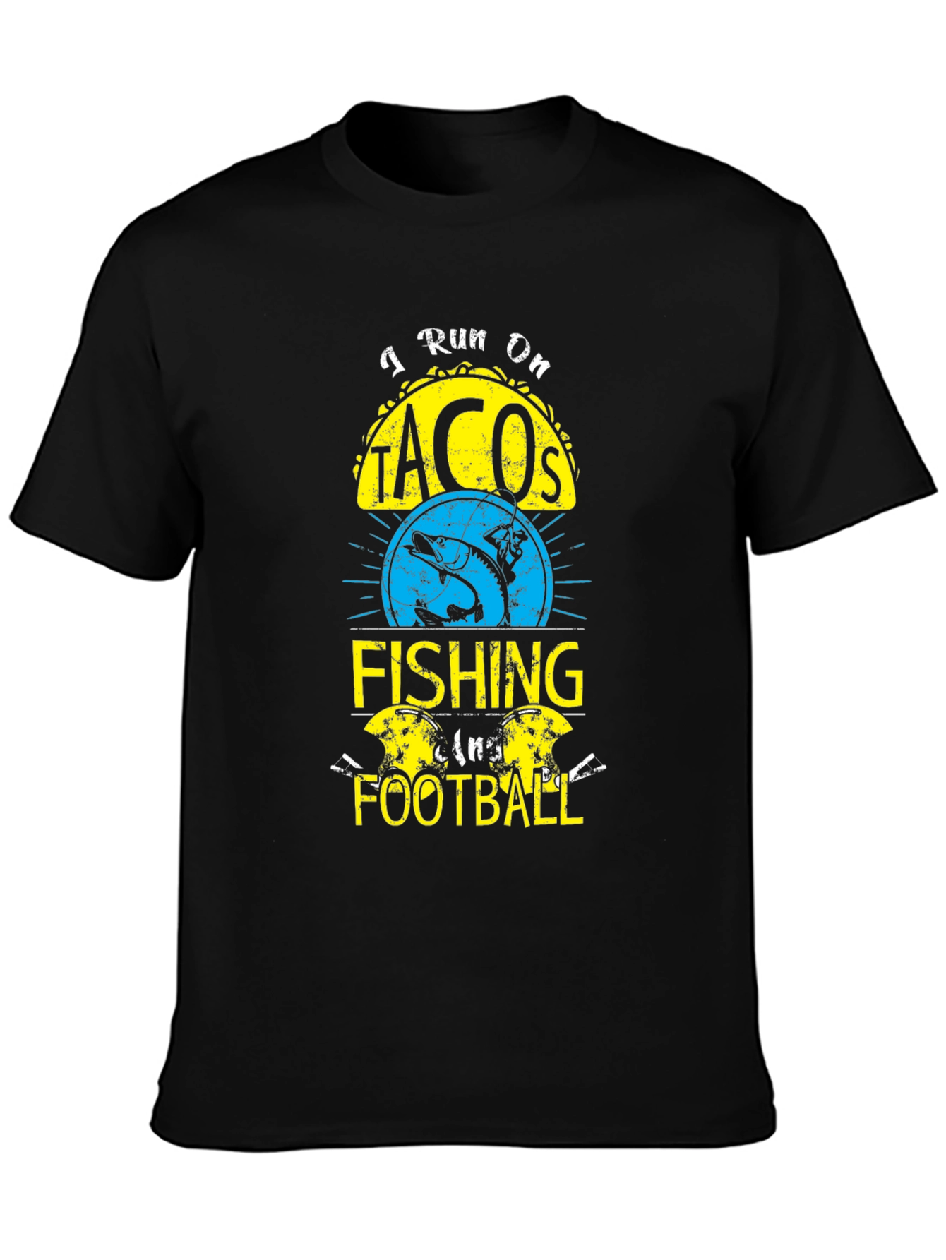I Run On Tacos Fishing and Football T-Shirt