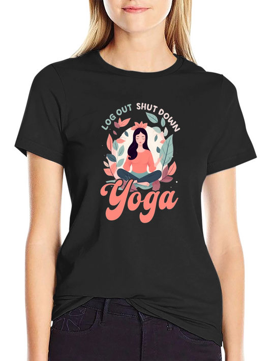 Log Out Shut Down Yoga T-Shirt