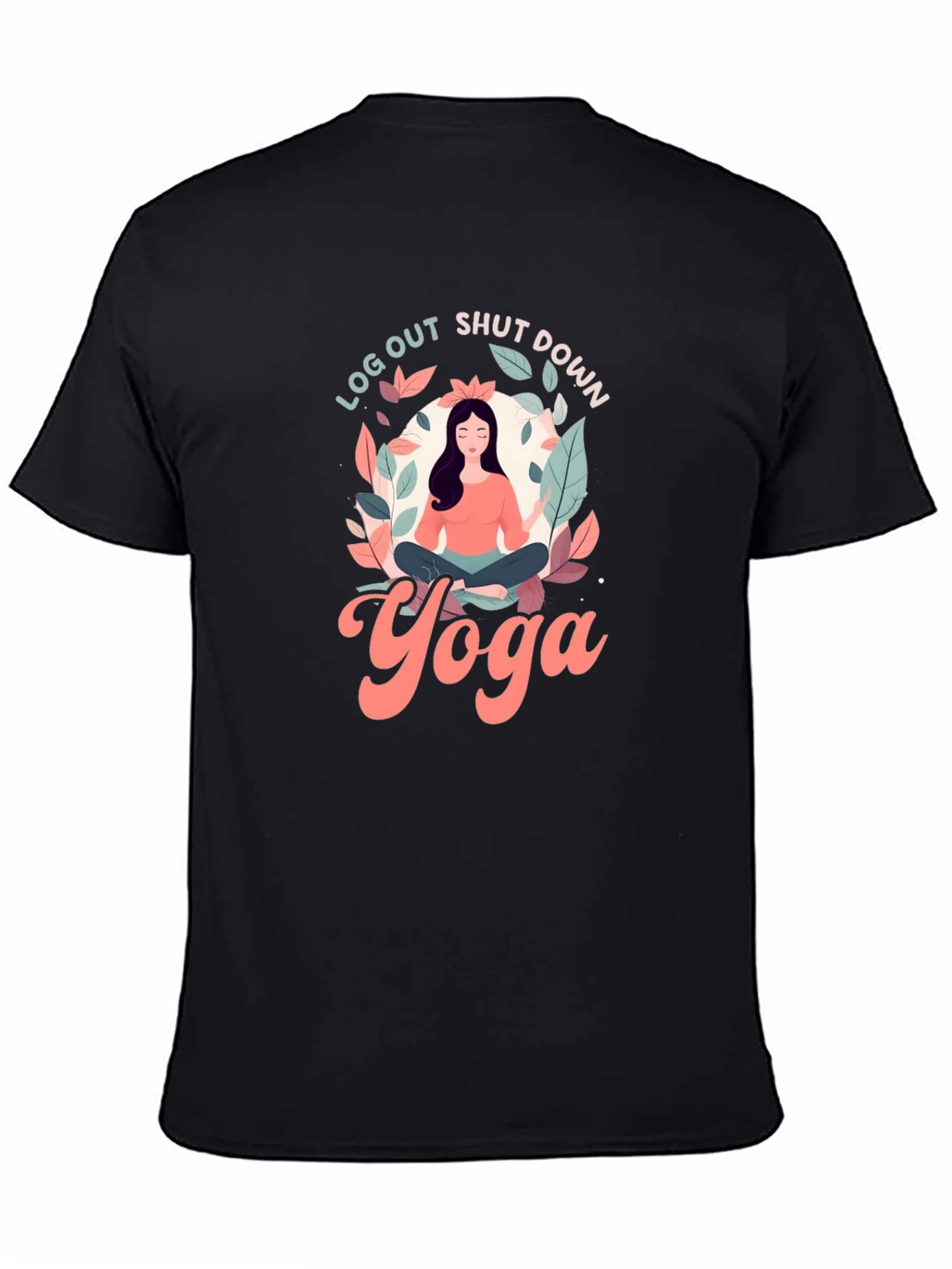 Log Out Shut Down Yoga T-Shirt