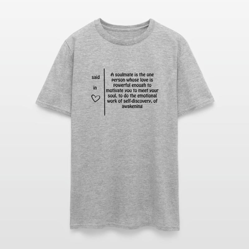 A soulmate is one person whose love.........